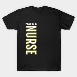 Proud To Be Nurse T-Shirt